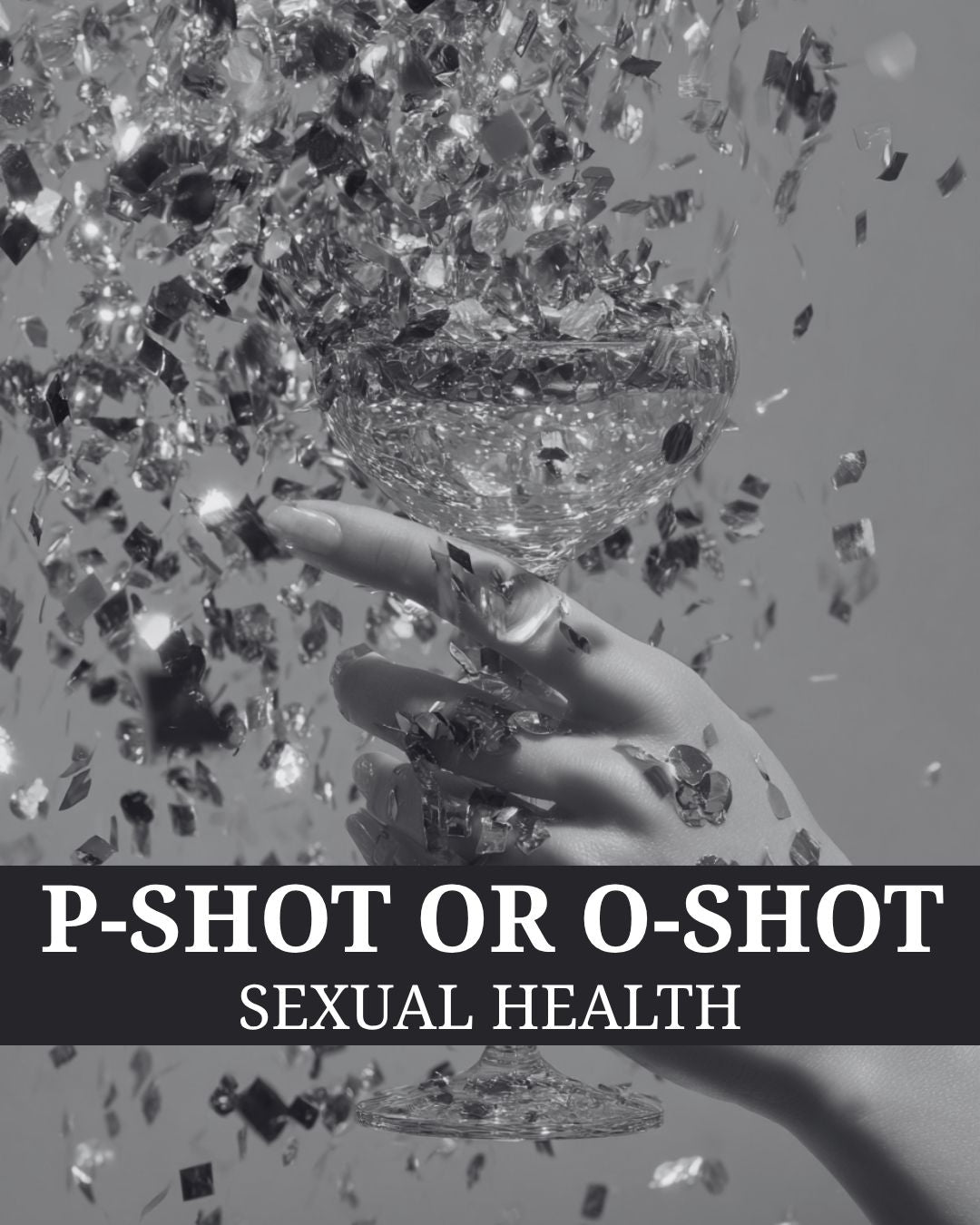 O-Shot & P-Shot for Sexual Wellness